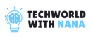 TechWorld with Nana