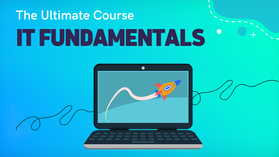 IT Fundamentals Course